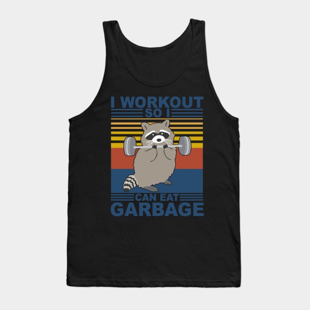 Raccoon Fitness I Workout So I Can Eat Garbage Tank Top by Phylis Lynn Spencer